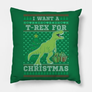 I Want A T Rex For Christmas Pillow