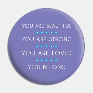 You Are Loved You Belong - Positive Women Quotes. Pin