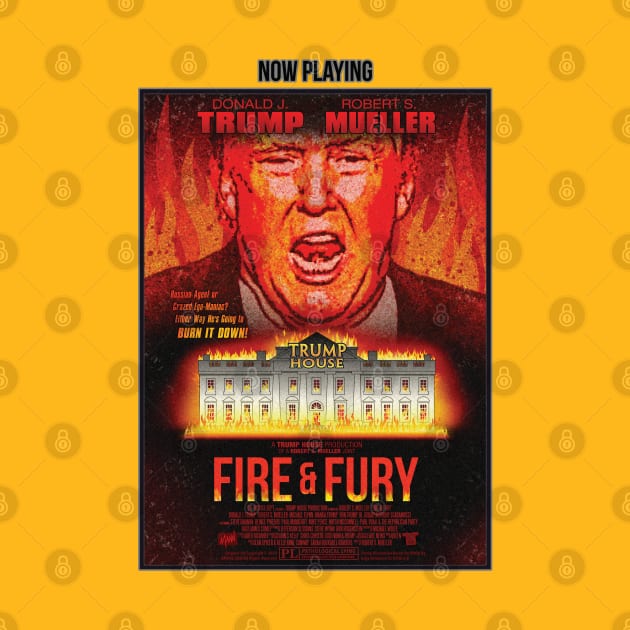 Fire & Fury - The Donald Trump Movie (MockuMerch) by MannArtt