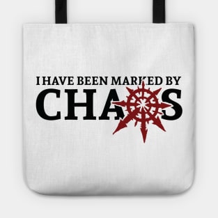 I have been marked by Chaos Tote