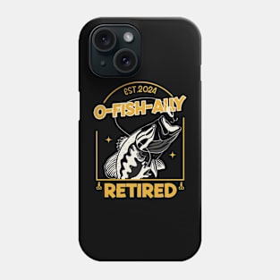 Fisherman Fishing Retirement Gift O-Fish-Ally Retired 2024 Gift For Men Women Phone Case