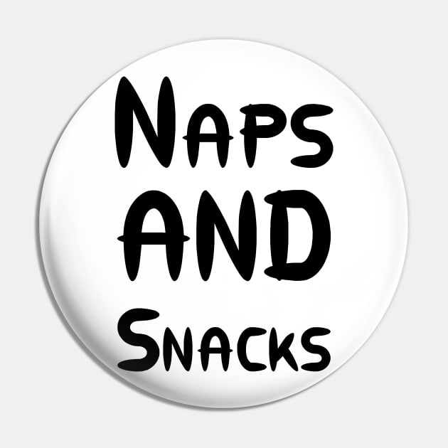 Naps and Snacks Pin by 101univer.s