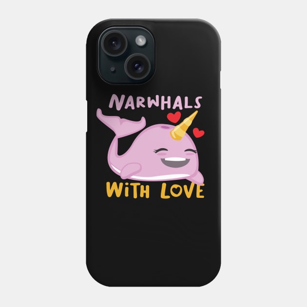 Narwhals with love smiling design for narwhale lover Phone Case by Uncle Fred Design