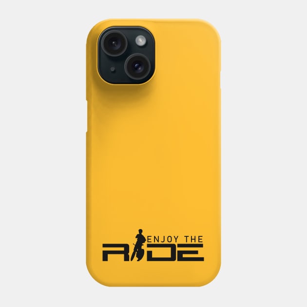 Enjoy The Ride Phone Case by snewen