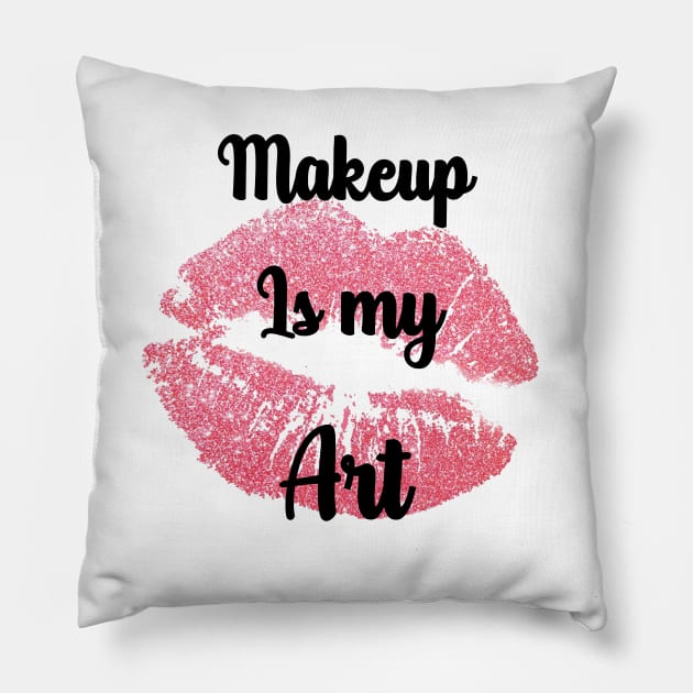 Makeup is my art Pillow by Carolina Cabreira