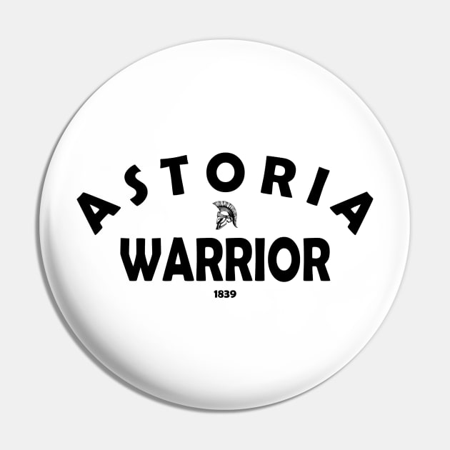 Astoria Warrior State Pin by Original Astoria Kid