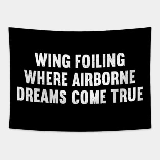 Wing Foiling Where Airborne Dreams Come True Tapestry