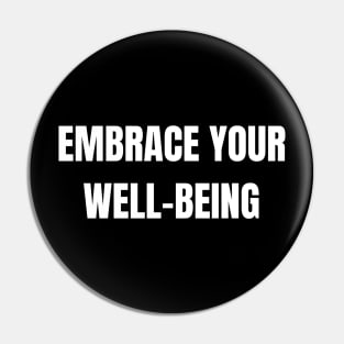 Embrace Your Well-Being Pin