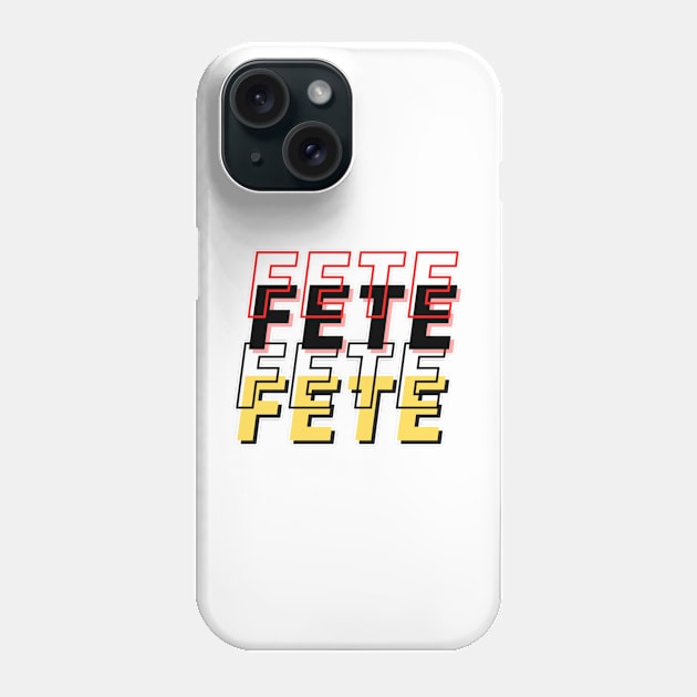 Fete Fete Phone Case by W.I. Inspirations