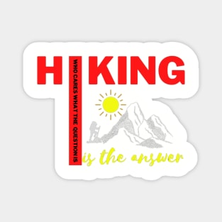 Hiking Is The Answer Magnet