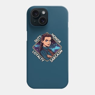 Duty, Honor, Loyalty, Sarcasm - Space Commander - Sci-Fi Phone Case