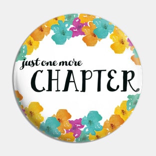 Just One More Chapter Pin