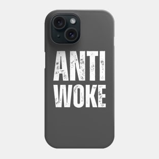 Anti Woke Phone Case