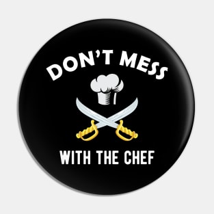 Chef - Don't mess with the chef Pin