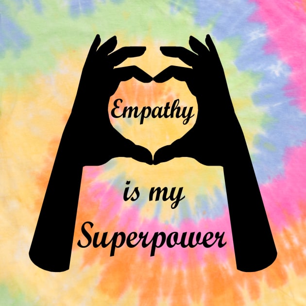 Empathy is my Superpower by Art by Deborah Camp