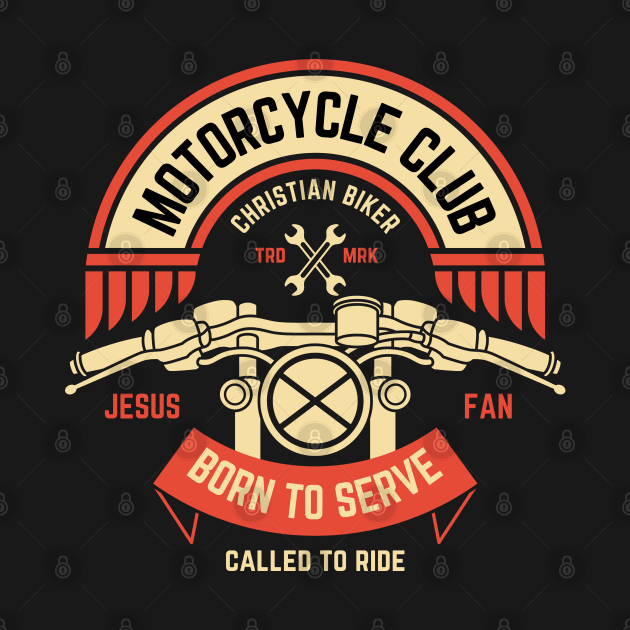 Christian Biker - Born to Serve Called to Ride by ThreadsVerse