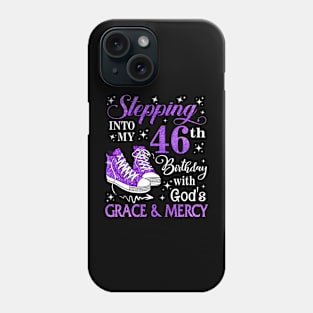 Stepping Into My 46th Birthday With God's Grace & Mercy Bday Phone Case