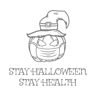 Stay halloween stay health T-Shirt