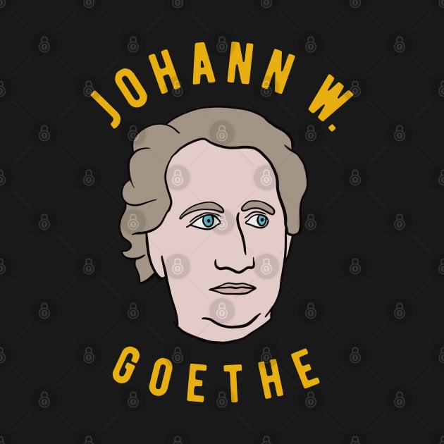 Johann Wolfgang Von Goethe - German Poet by isstgeschichte