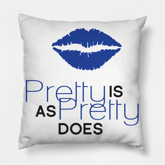 Pretty Is As Pretty Does / Blue & Black Pillow by Journeyintl1