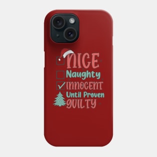 Nice Naughty Innocent Until Proven Guilty 2023 Retro Christmas Phone Case