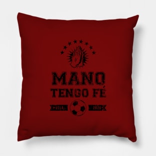 Mano Tengo Fe - Black Lettering Pillow