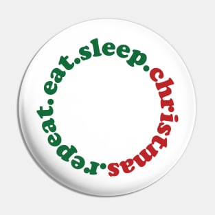 Eat Sleep Christmas Repeat Pin