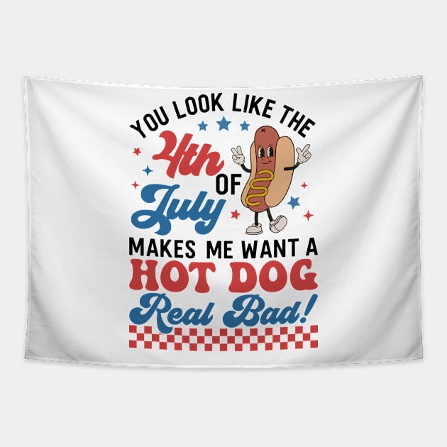 You Look Like The 4th Of July, Makes Me Want A Hot Dog Real Bad Tapestry by artbyGreen