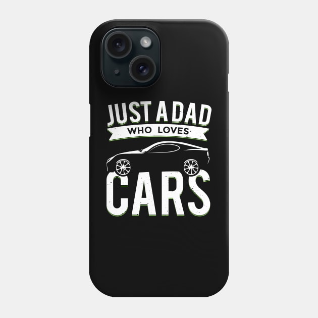 Just a Dad Who Loves Cars Phone Case by Vilmos Varga