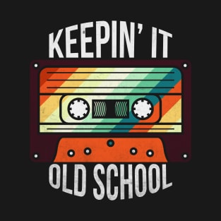 Keepin' It Old School T-Shirt