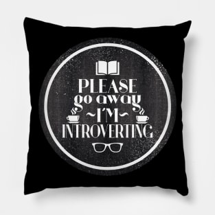 please go away i'm introverting Pillow