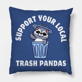 Support Your Local Trash Pandas Funny Cute Opossum Pillow