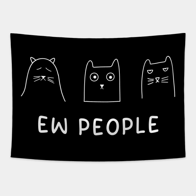 Cat Funny Ew People Meowy Cat Lover Tapestry by Karin Wright