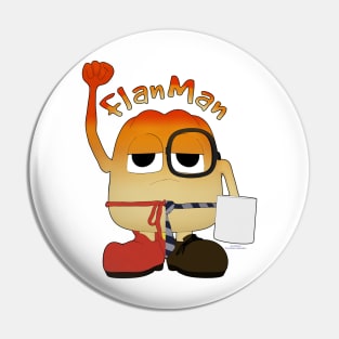 Flan Man Pin