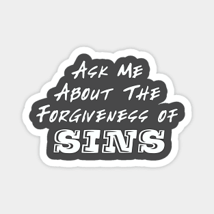 Ask me About The Forgiveness of Sins Magnet