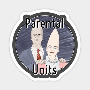 Parental units Magnet