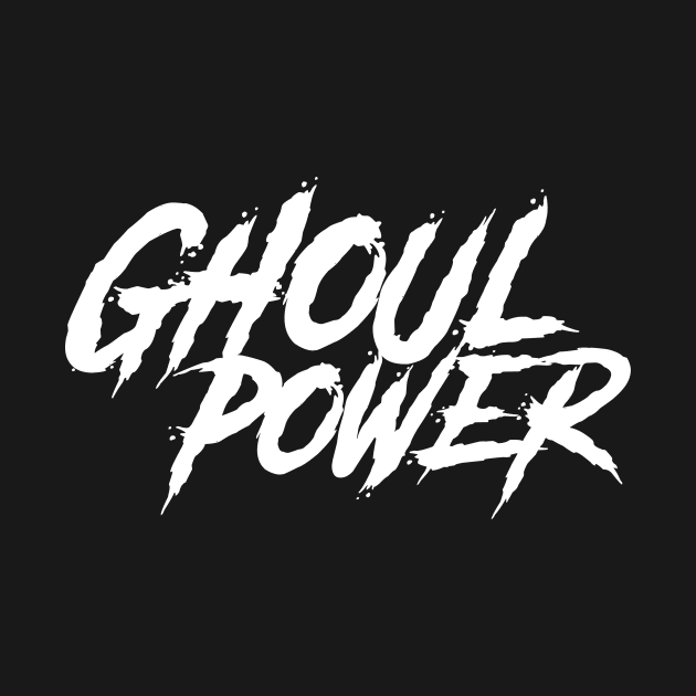 Ghoul Power by CrypticCoffin