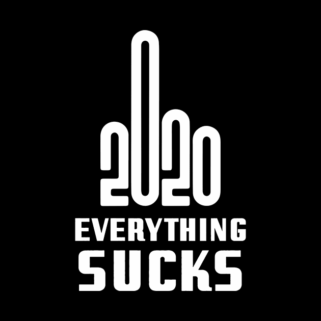 2020 Everything Sucks by Acid_rain