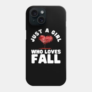 Just A Girl Who Loves Fall Phone Case