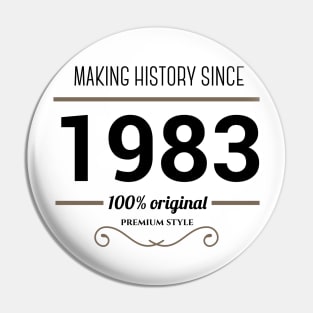 Making history since 1983 Pin