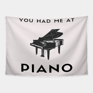 You Had Me At Piano Grand Piano Player Funny Tapestry