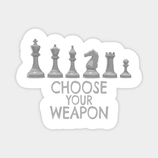 Chess Pieces - Choose your weapon Magnet