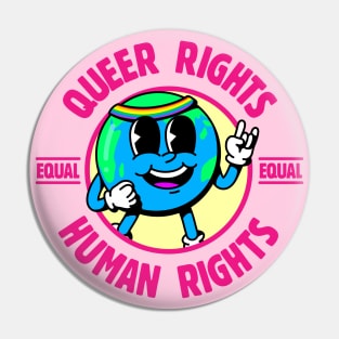 Queer Rights Equal Human Rights - Cute LGBT Earth Cartoon Pin