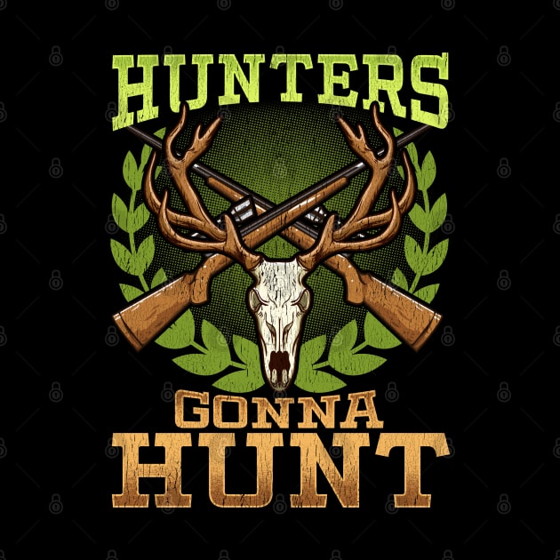 Hunters Gonna Hunt Hunting Deer Dad by E