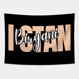 I Stan Biryani Love Indian food  Foodie Humor Slang Tapestry