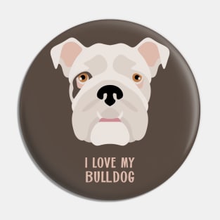 I Love My Bulldog Pin