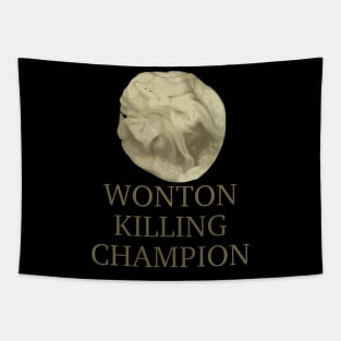 Wonton Killing Champion Tapestry