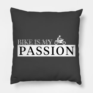 Bike is my passion Pillow