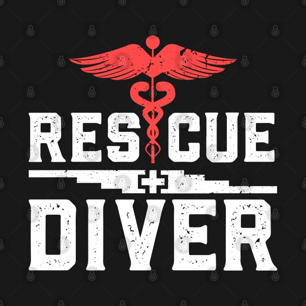 RESCUE DIVER: Rescue Diver Scuba Diving Gift by woormle