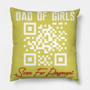 Dad Of Girls Scan For Payment Pillow